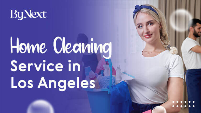 Where To Find The Best Home Cleaning Services in Los Angeles? [24hr Quick Service]